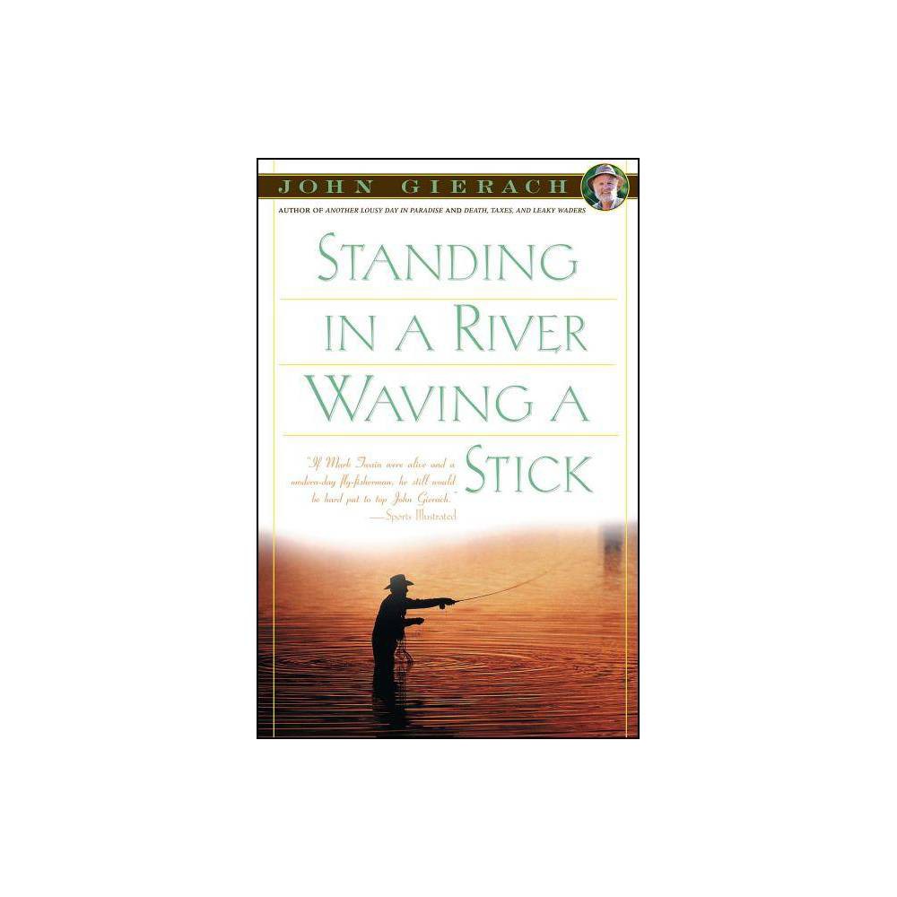 Standing in a River Waving a Stick (eBook) - Simon & Schuster - 0.7 x 8.438 x 0.505