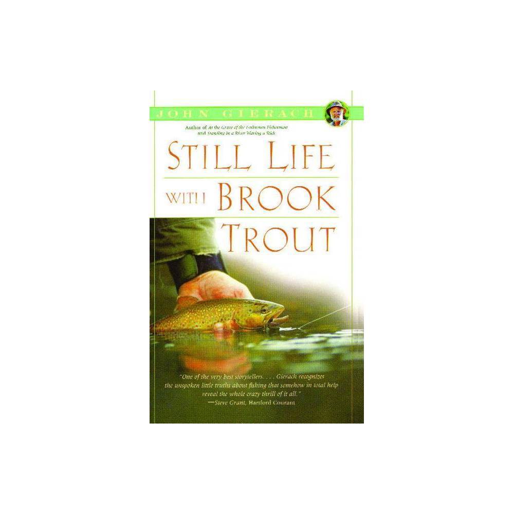 Still Life with Brook Trout (eBook) - Simon & Schuster - 0.7 x 8.44 x 0.47