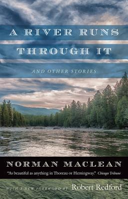 A River Runs Through It and Other Stories - The University Of Chicago Press - 1 x 8.5 x 1