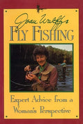 Joan Wulff’s Fly Fishing