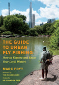 Guide to Urban Fly Fishing