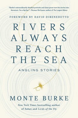 Rivers Always Reach the Sea